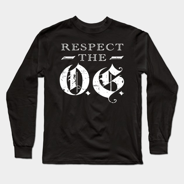 Respect The OG Original Gangsta O.G. Calligraphy Vintage Long Sleeve T-Shirt by Super Fresh Art